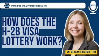 How Does The H-2B Visa Lottery Work?