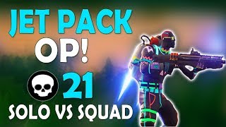 Jetpack Op Solo Vs Squad 21 Kills High Kill Funny Game - jetpack op solo vs squad 21 kills high kill funny game fortnite