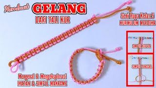 Cara Membuat Simpul Macrame Menjadi Gelang / Seni Rupa Kelas 5 Kurikulum Merdeka