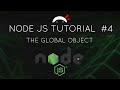 Node JS Tutorial for Beginners #4 - The Global Object