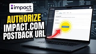 How To Authorize Impact Com Postback Url In Usa Full Guide