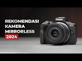 6 Rekomendasi Kamera Mirrorless Pemula Terbaik 2024