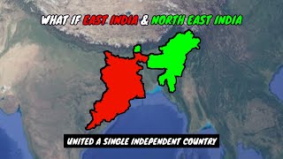 What if East India And Northeast India United A Single Independent Country | Country Comparison | DD