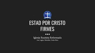 Estad por Cristo firmes