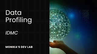 IDMC Data Profiling step by step guide