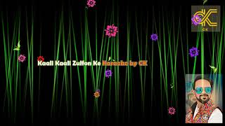 Kali Kali Zulfon Ke Karaoke With Lyrics - Madhur Sharma #karaoke | CK