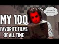 My 100 Favorite Films of All Time (2023 Update)