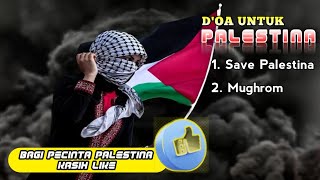 DOA UNTUK PALESTINA || BIKIN TERENYUH HATI