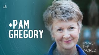 Impact the World: Pam Gregory