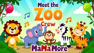 Meet the Zoo Crew | Fun Kids Animal Song \u0026 Nursery Rhymes | MaMaMore