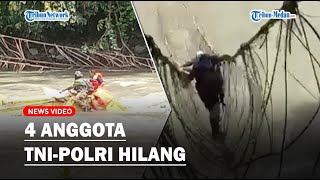 Rekaman Amatir Jembatan Putus saat Kapolres Menyebrang, 4 Peronel TNI-Polri Hilang