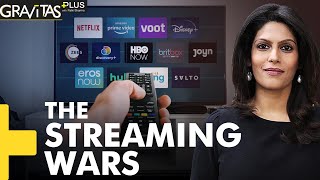 Gravitas Plus: Who will win the Streaming Wars?