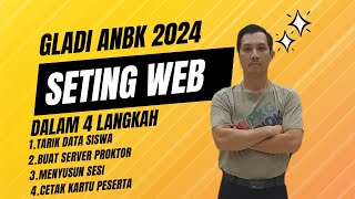 PERSIAPAN GLADI BERSIH ANBK 2-5 SEP 2024|SETING WEB ANBK DALAM 4 LANGKAH