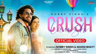 CRUSH (Official Video) | Nobby Singh | Music Nasha | New punjabi Song 2023 | Latest Punjabi Songs