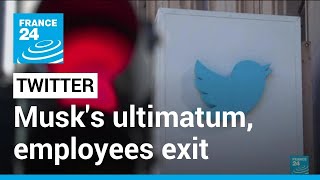 After Elon Musk's ultimatum, Twitter employees start exiting • FRANCE 24 English