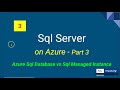 Sql Server on Azure | Azure Sql Database vs Sql Managed Instance  |  Raj Training  |  Part 3