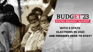 Budget'23 Rising Bharat Summit: With five state elections in 2023, are freebies here to stay?