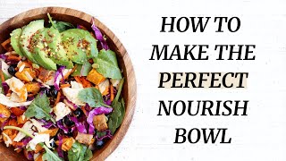 How to Make the PERFECT Nourish Bowl + FREE Downloadable Cheat Sheet