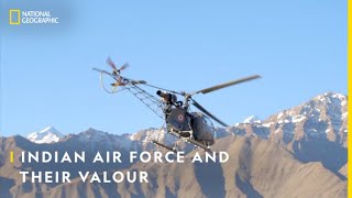Indian Air Force and Their Valour | Extreme Flight: The Indian Air Force