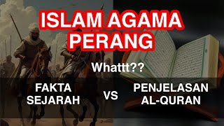 FAKTA NGAWUR FORBIDDEN QUESTIONS: ISLAM AGAMA PERANG? BUKTI SEJARAH VS PENJELASAN AL-QURAN