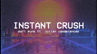 INSTANT CRUSH - daft punk ft. julian casablancas (lyrics)
