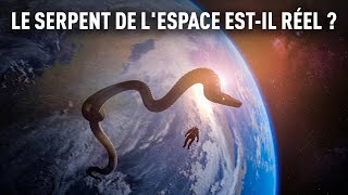 Les astronautes rapportent des observations choquantes d'un grand serpent spatial !