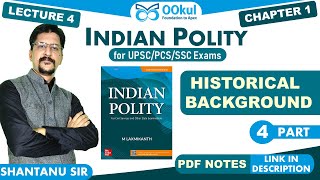 M Laxmikanth | Indian Polity | Historical Background | Chapter 1 | Part 4 | UPSC/PCS/SSC
