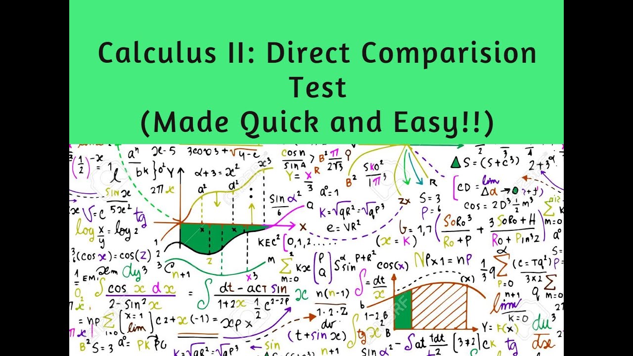 Calculus II: Direct Comparison Test (English) (Made Quick & Easy ...