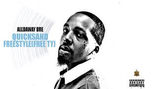 Alldaway Dre - Quicksand Morray Freestyle [Free TY] (Official Audio) @morrayda1