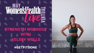 45 Minute At-Home Full-Body Strength Workout with Kelsey Wells | Women's Health Live Virtual