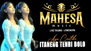 ITANENG TENRI BOLO / AYU CANTIKA / MAHESA MUSIC live Tikung - Lamongan