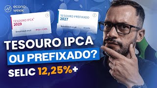 Tesouro IPCA ou Prefixado: Qual é melhor com Selic acima de 12%? 📈 Quanto rende?