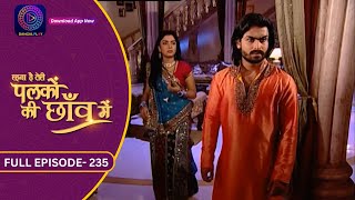 Unforgettable Moments: Palkon Ki Chhaon Mein | Full Episode - 235 | Dangal 2