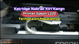 Cara mengatasi Head Printer Epson L220 Bergerak Cepat membentur kiri kanan II Head Nabrak kiri kanan