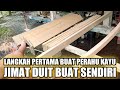 Part 1 | Langkah mula buat perahu kayu