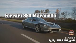 The Ferrari 550 Maranello. Revel in the Glory.  TEG S5 E9