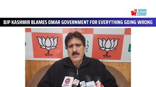 BJP Kashmir blames Omar government for everything going wrong | JK News Today