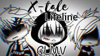 °•~ Xtale ~•° - Lifeline |×Cross×| ○GLMV○