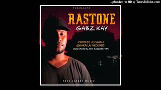 Rastone (2022)-Gabz Kay (Prod by Jo Saiah)