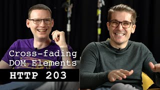 Cross-fading DOM elements | HTTP 203