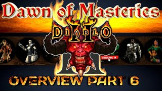 Dawn of Masteries Overview - Part 6  - Diablo 2 [ GD / D2 ]