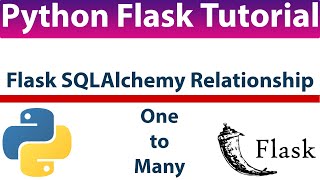 #14 Flask SQLAlchemy Relationship - One to Many Relation - Flask Tutorial Series