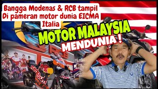 BANGGA❗️MODENAS & RCB MALAYSIA MENDUNIA❓️PAMERAN EICMA ITALY