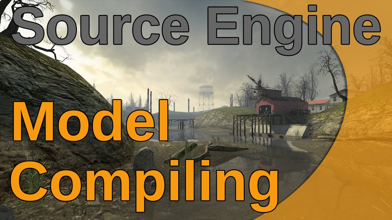 Source Engine Model Compiling Youtube