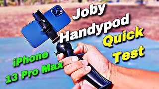 Joby Handypod Quick Test with iPhone 13 Pro Max