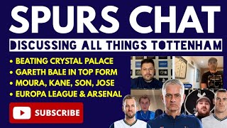 SPURS CHAT: Talking All Things Tottenham Hotspur: Win Against Palace, Kane, Son, Bale, Top 4 Push