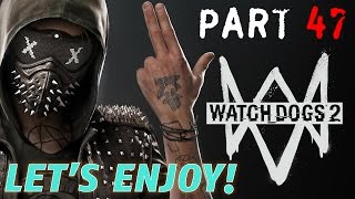 Watch Dogs 2 - Part 47 - WRENCH HAS A ROBOT PET....