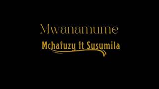 Mchafuzy ft Susumila - Mwanamume