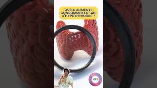 QUELS ALIMENTS CONSOMMER EN CAS D’HYPOTHYROÏDIE ? #aliments #conseils #tuto #tips #hyper #thyroid