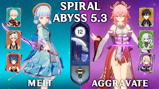 Ayaka Melt \u0026 Yae Miko Aggravate. Spiral Abyss 5.3. Genshin Impact 5.3